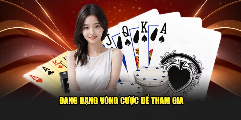 Đang dạng vòng cược để tham gia